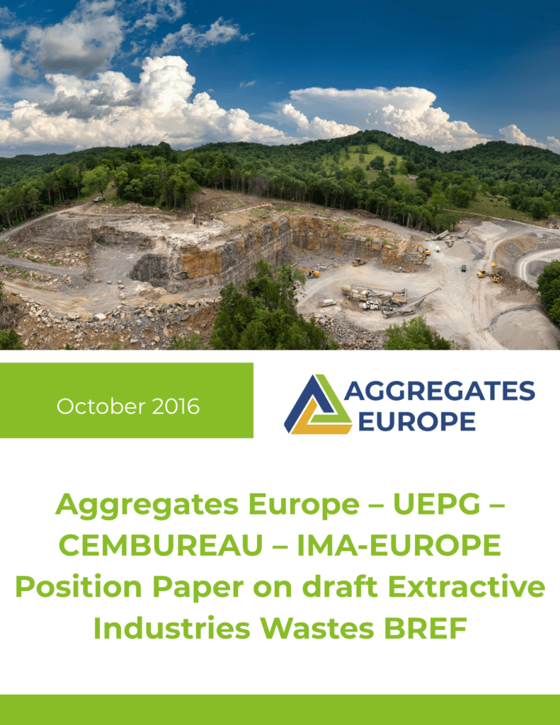Aggregates Europe – UEPG – CEMBUREAU – IMA-EUROPE Position Paper on draft Extractive Industries Wastes BREF